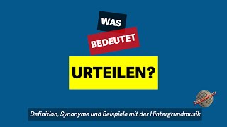 Was bedeutet urteilen  Definition Synonyme und Beispiele [upl. by Zampino]