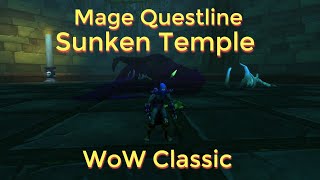 WoW ClassicMage Questline for Sunken TempleFull Guide [upl. by Brighton]