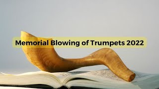 “Memorial Blowing of Trumpets 2022” 09262022 730 PM [upl. by Deevan]