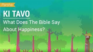 Parshat Ki Tavo What Does The Bible Say About Happiness [upl. by Ayom]