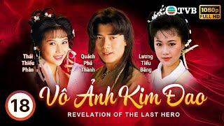 Phim TVB Vô Ảnh Kim Đao The Revelation of the Last Hero 1830 Quách Phú Thành Lâm Văn Long  1992 [upl. by Etyak]