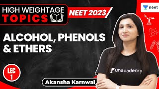 Alcohol Phenols amp Ethers  L 1  High Weightage Topics  Chemistry  NEET 2023  Akansha Karnwal [upl. by Tezil]