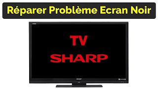 Comment réparer problème TV Sharp Aquos écran noir [upl. by Arimas231]