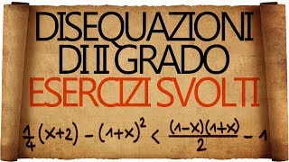 Disequazioni di Secondo Grado  Esercizi Svolti [upl. by Refinaj]