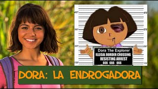 DORA LA ENDROGADORA [upl. by Tegdig]