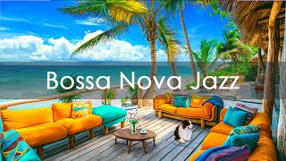 Tropical Bossa Nova Jazz  Bossa Nova Jazz Music For A Calming Experience amp Uplifting Mood [upl. by Land]