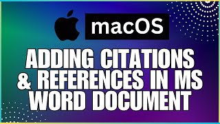 How To Add Citations and References In a Microsoft Word DocumentFor MAC Users [upl. by Dalis]