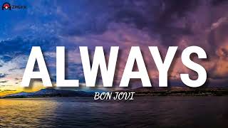 Always  Bon Jovi LirikVideo [upl. by Egor]