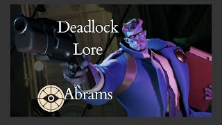 What do we know about Abrams Deadlock Lore [upl. by Allak]