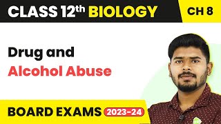 Class 12 Biology Chapter 8  Drug and Alcohol Abuse  Human Health and Disease 202223 [upl. by Niar]