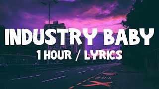 Lil Nas X  Industry Baby ft Jack Harlow 1 Hour With Lyrics [upl. by Marice]