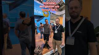 Intersolar Victron Neuigkeiten [upl. by Miguela]