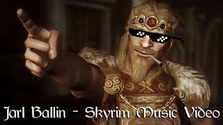 Jarl Ballin  Skyrim Music Video [upl. by Brabazon]