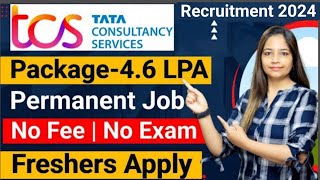 TCS Recruitment 2024 TCS Vacancy 2024 TCS Jobs 2024 No Fee Exam OFF Campus Placements  jobs [upl. by Samul]