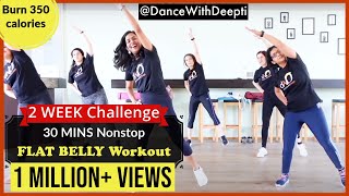 DWD107  30mins Daily BELLY FAT BURN Workout  Easy Exercise to Lose weight 35kgs dancewithdeepti [upl. by Nomannic]