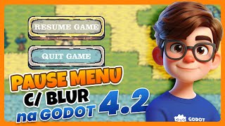 Seu JOGO PRECISA disso Como fazer MENU DE PAUSA com BLUR SHADER a GODOT 42  Godot Tutorial [upl. by Inglis]