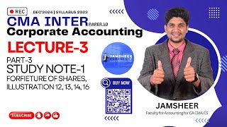 CMA Inter Corporate AccountingPaper 10 Lecture3 JunDec 2024  Chap1 Forfeiture of shares Part3 [upl. by Alyt]