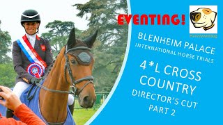 Directors Cut cross country action from Blenheim Palace 4L 2023 Part 2 eventing [upl. by Frohman]