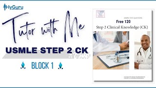 Tutor with Me  USMLE Step 2 CK Free 120 new  Block 1 [upl. by Anizor521]