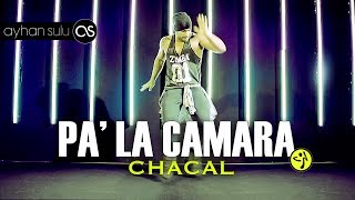 Zumba PA LA CAMARA  EL CHACAL  by A SULU [upl. by Savior]