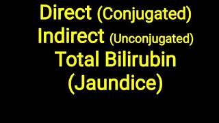 Bilirubin  Direct Indirect and Total [upl. by Malachy]