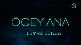 Ögey ana 117ci bölüm [upl. by Reginnej5]