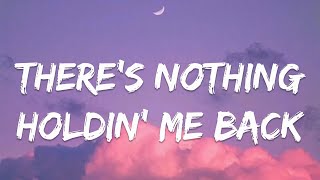 Shawn Mendes ‒ Theres Nothing Holding Me Back Lyrics [upl. by Eladroc586]