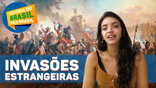 INVASÕES ESTRANGEIRAS E REVOLTAS COLONIAIS  HISTÓRIA DO BRASIL PELO BRASIL EP4 Débora Aladim [upl. by Nairbal]