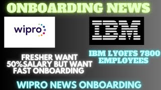 Wipro Onboarding news IBM layoffs employee 7800 what reason Onboarding delayed EliteTurbowilp [upl. by Ardiek]