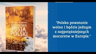 Duchowa Misja Polski  Wincenty Łaszewski [upl. by Lichtenfeld]