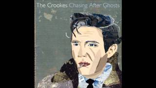 The Crookes  Godless Girl Chasing After Ghosts [upl. by Platto27]