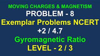 XII PhysicsGyromagnetic RatioMoving Charges and MagnetismNCERT Exemplar [upl. by Terchie69]