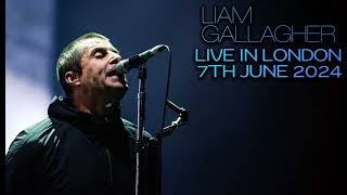 Liam Gallagher  Live in London 7th June 2024  Full Concert [upl. by Ern]