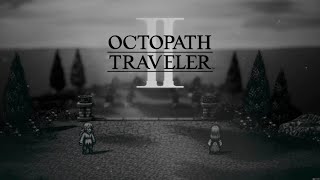 Octopath Traveler II  Libres  pero a que costo [upl. by Enomar]