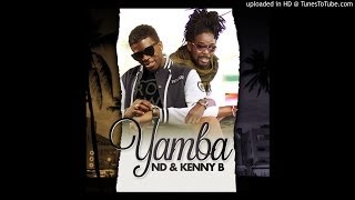 ND Ft Kenny B  Yamba [upl. by Finkelstein]