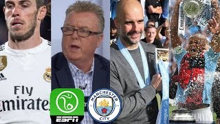 FULL ESPN FC 520  Man City celebrates treble amp Bales future with Real ampMbappes future with PSG [upl. by Merrel]