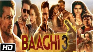 Baaghi 3 Full Movie  Shraddha Kapoor  Tiger Shroff  Ritesh Deshmukh  1080p HD Facts amp Review [upl. by Dryfoos]