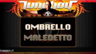 Tuneboy  Ombrello Maledetto [upl. by Ayouqes810]