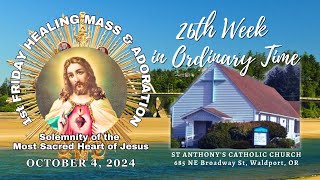 St Anthonys 1st Fri Healing Mass amp Adoration 26th Week in Ord Time 10424 quotThanks be to Godquot [upl. by Hudgens]