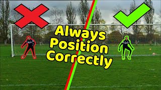 How To Position Correctly As A Goalkeeper  Goalkeeper Tips and Tutorials  Positioning Tutorial [upl. by Attemaj185]