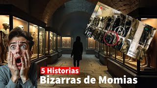 5 Historias Bizarras de Momias que No Creerás Existieron 😱🔍 [upl. by Ynnor]