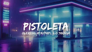 Olexesh Ataypapi ilo 7araga  Pistoleta Lyrics  hab unterm trikot eine pistoleta [upl. by Brear]