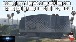 Casino heist how to unlock big con approach gruppe sechs scope out [upl. by Temirf636]