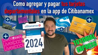 Agrega y paga tus tarjetas departamentales en la app de Citibanamex Version 2024  Tutorial Express [upl. by Janicki]