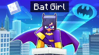 The Rise of BAT GIRL In Minecraft [upl. by Ahsinom751]