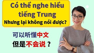 【VIETSUB  PINYIN】Có thể nghe hiểu tiếng Trung nhưng lại không nói được  Luyện Nghe Tiếng Trung [upl. by Luht]