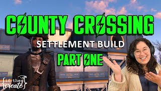 County Crossing  PART ONE  a cozy fallout 4 settlement build no mods [upl. by Standush424]