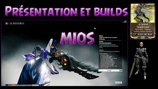 Warframe  Présentation et builds du MIOS [upl. by Leahcimaj]