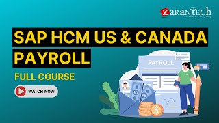 SAP HCM US amp Canada Payroll Full Course  ZaranTech [upl. by Yrdnal]