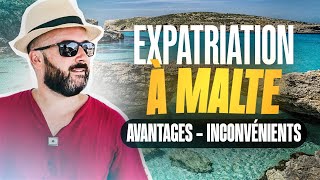 Expatriation à MALTE  Avantages et Inconvénients [upl. by Gnil41]